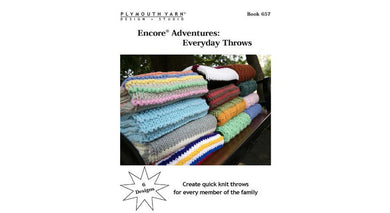Plymouth Pattern Booklet ENCORE ADVENTURES; EVERYDAY THROWS Book 657
