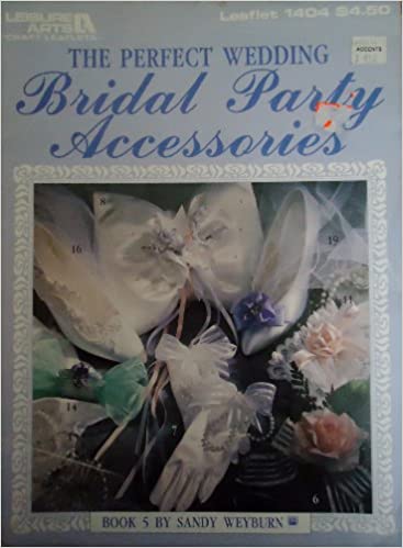 The Perfect Wedding Bridal Party Accessories Leaflet 1404