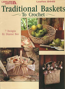 Traditional Baskets To Crochet  Leaflet 2445