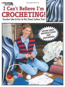 I Can't Believe I'm Crocheting Leaflet 2738