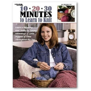 10 - 20- 30 Minutes to Learn to Knit  Leisure Arts Leaflet 3231