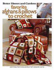 Favorite Afghans & Pillows to Crochet by Better Homes & Garden #4137