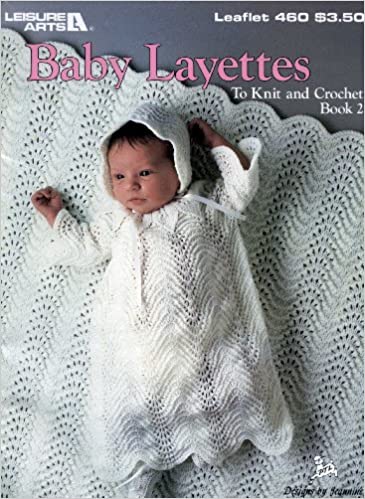 Baby Layettes To Knit and Crochet Book 2 Leaflet 460