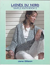 Load image into Gallery viewer, Jane Ellison Laines Du Nord  Simple Knits Book 2