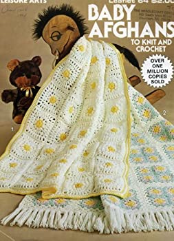 Baby Afghans To Knit and Crochet Leaflet 64