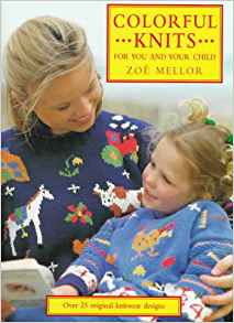 Zoe Mellor   Colorful Knits For You and Your Child