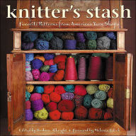 Knitters Stash - Favorite Patterns from America's Yarn Shops