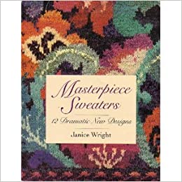 Masterpiece Sweaters  by Janice Wright