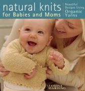 Natural Knits for Babies and Moms by Louisa Harding