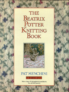 The Beatrix Potter Knitting Book by Pat Menchini